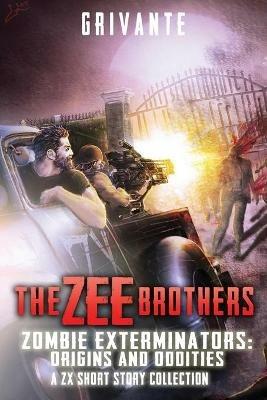 The Zee Brothers: Origins and Oddities - Grivante - cover