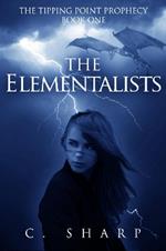 The Elementalists: The Tipping Point Prophecy: Book One