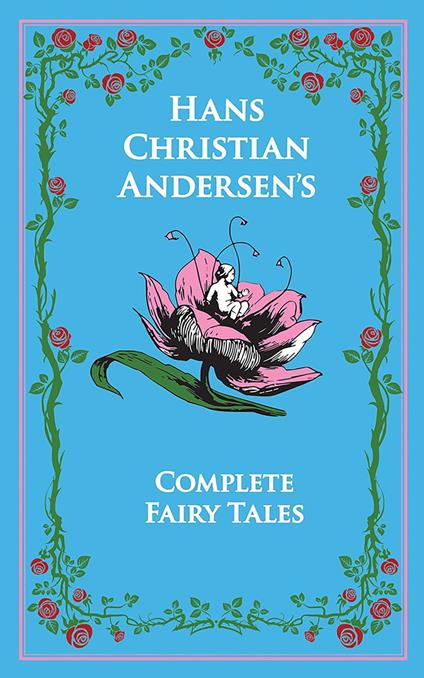 Hans Christian Andersen's Complete Fairy Tales