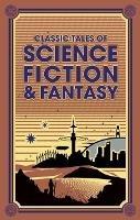 Classic Tales of Science Fiction & Fantasy - Jules Verne,H. G. Wells,Edgar Rice Burroughs - cover