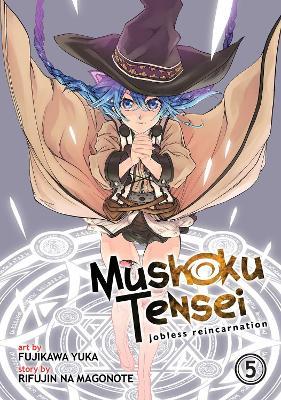 Mushoku Tensei: Jobless Reincarnation (Manga) Vol. 5 - Rifujin Na Magonote - cover