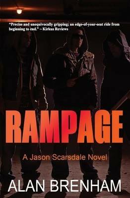 Rampage: A Jason Scarsdale Novel - Alan Brenham - cover