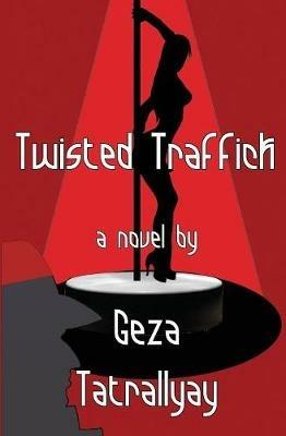 Twisted Traffick - Geza Tatrallyay - cover