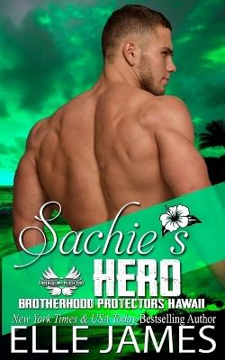 Sachie's Hero - Elle James - cover