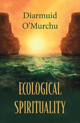Ecological Spirituality - Diarmuid O'Murchu - cover