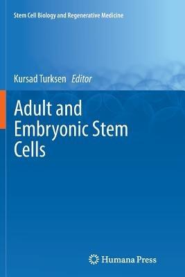 Adult and Embryonic Stem Cells - cover