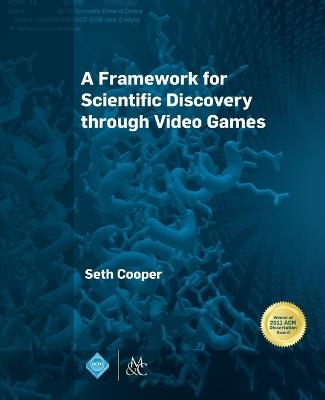 A Framework for Scientific Discovery through Video Games - Seth Cooper - cover