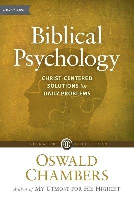 Biblical Psychology: Christ-Centered Solutions for Daily Problems - Oswald Chambers - cover
