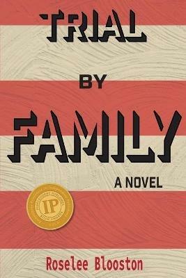 Trial By Family - Roselee Blooston - cover