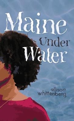 Maine Under Water - Allison Whittenberg - cover