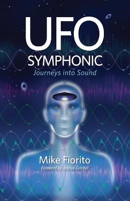 UFO Symphonic: Journeys into Sound - Mike Fiorito - cover