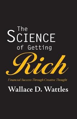 The Science of Getting Rich - Wallace D Wattles - cover