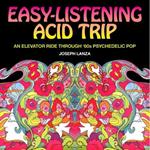 Easy-listening Acid Trip: An elevator ride through 60s psychedelic pop