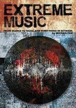Extreme Music: Silence to Noise and Everything In Between
