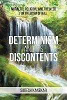 Libro in inglese Determinism and Its Discontents: Morality, Religion, and the Need for Freedom of Will  - Suresh Kanekar