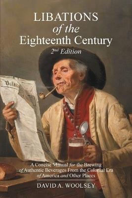 Libations of the Eighteenth Century - David Alan Woolsey - cover