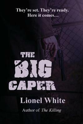 The Big Caper - Lionel White - cover