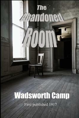 The Abandoned Room - Wadsworth Camp - cover