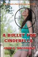 A Bullet for Cinderella - John D MacDonald - cover