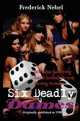 Six Deadly Dames - Frederick Nebel - cover