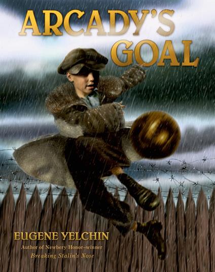 Arcady's Goal - Eugene Yelchin - ebook
