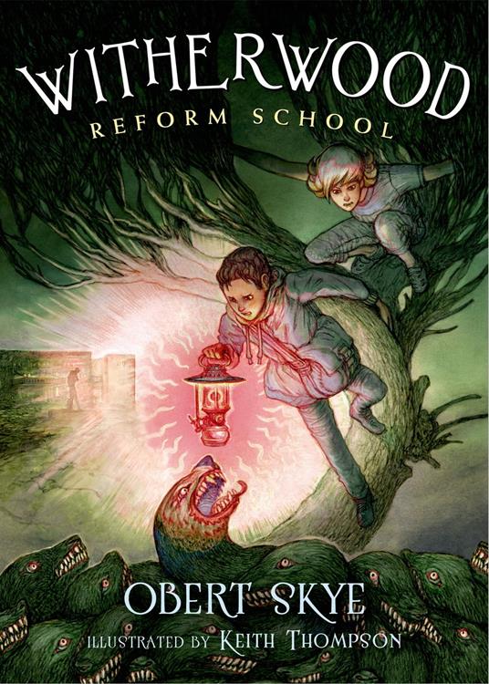 Witherwood Reform School - Obert Skye,Keith Thompson - ebook