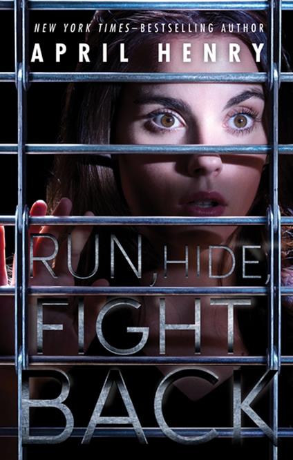 Run, Hide, Fight Back - April Henry - ebook