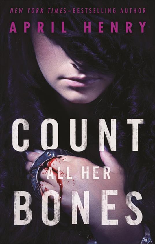 Count All Her Bones - April Henry - ebook