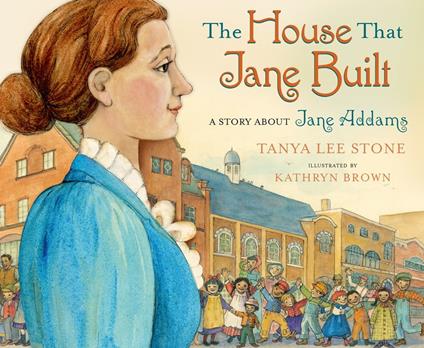 The House That Jane Built - Tanya Lee Stone,Kathryn Brown - ebook