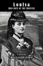 LouIsa: Iron Dove of the Frontier