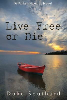 Live Free or Die - Duke Southard - cover