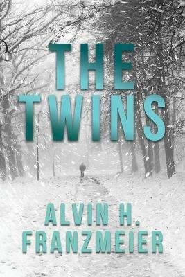 The Twins - Alvin H Franzmeier - cover
