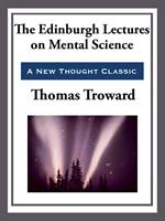 The Edinburgh Lectures on Mental Science