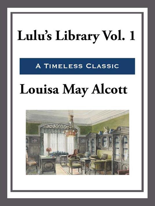 Lulu's Library - Louisa May Alcott - ebook