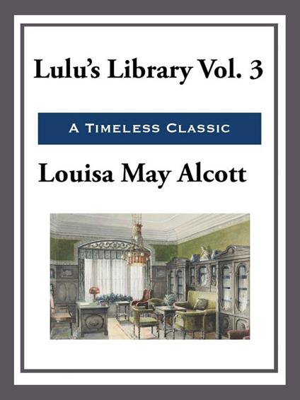 Lulu's Library - Louisa May Alcott - ebook
