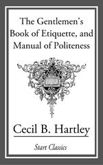 The Gentlemen's Book of Etiquette, an