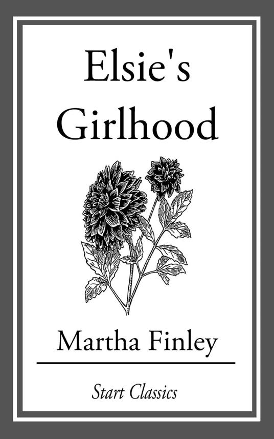 Elsie's Girlhood