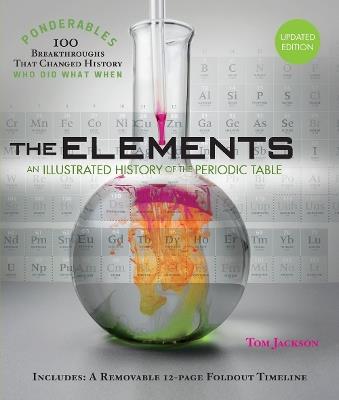 Ponderables  The Elements: An Illustrated History of the Periodic Table - Tom Jackson - cover