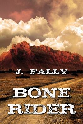 Bone Rider - J. Fally - cover