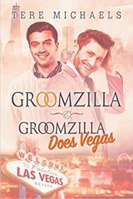 Groomzilla & Groomzilla Does Vegas - Tere Michaels - cover