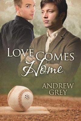 Love Comes Home - Andrew Grey - cover