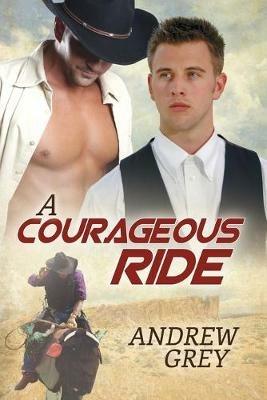 A Courageous Ride - Andrew Grey - cover