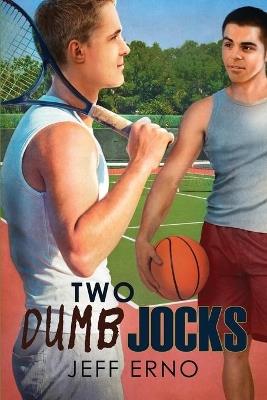 Two Dumb Jocks - Jeff Erno - cover