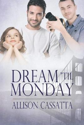 Dream 'til Monday - Allison Cassatta - cover