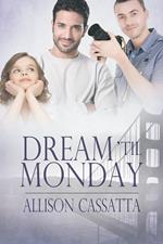 Dream 'til Monday