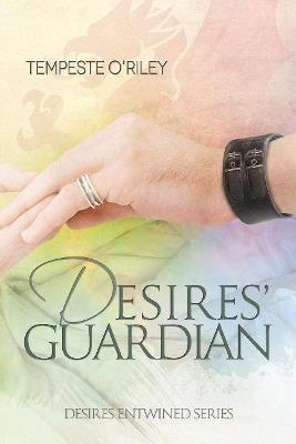 Desires' Guardian - Tempeste O'Riley - cover