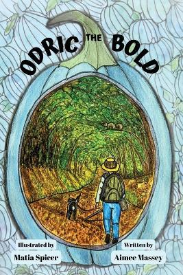 Odric the Bold - Aimee Massey - cover