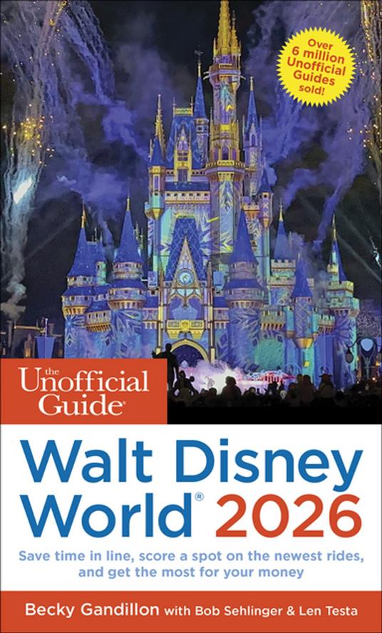 The Unofficial Guide to Walt Disney World 2026