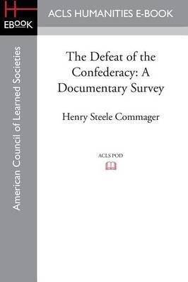 The Defeat of the Confederacy: a documentary survey - cover