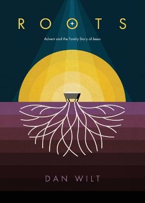 Roots - Dan Wilt - cover